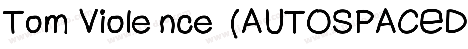 Tom Violence (AUTOSPACED)字体转换